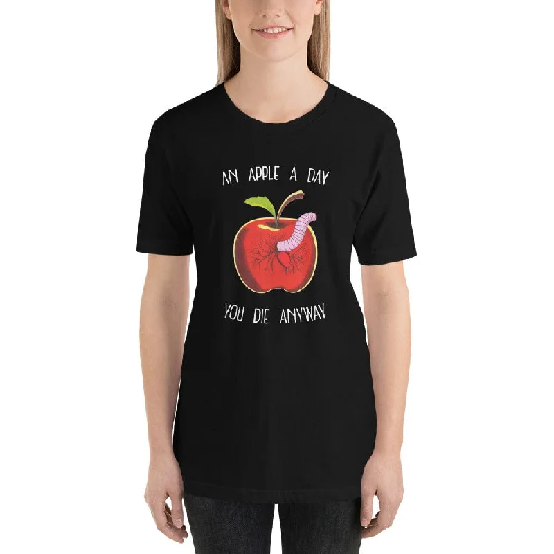 V - Neck Women T Shirt to Enhance the NecklineAn Apple a day, you die anyway - Basic T-Shirt V - Neck Women T Shirt to Enhance the NecklineAn Apple a day, you die anyway - Basic T-Shirt
