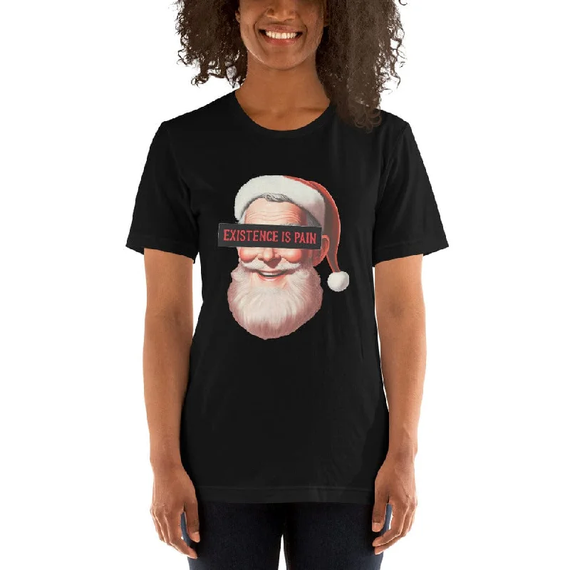 Crew Neck Women T Shirt with a Timeless DesignAnonymous Santa - Existence is Pain - Basic T-Shirt Crew Neck Women T Shirt with a Timeless DesignAnonymous Santa - Existence is Pain - Basic T-Shirt